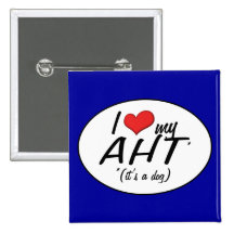 I Love My AHT (It's a Dog) Pins