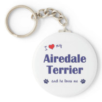 I Love My Airedale Terrier (Male Dog) Key Chain