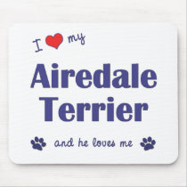 I Love My Airedale Terrier (Male Dog) Mouse Mats