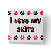 I Love My Akita Pinback Buttons