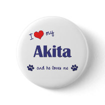 I Love My Akita (Male Dog) Buttons