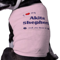 I Love My Akita Shepherd (Female Dog) Doggie Tshirt