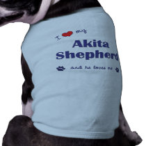 I Love My Akita Shepherd (Male Dog) Dog T-shirt