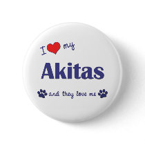 I Love My Akitas (Multiple Dogs) Pinback Button