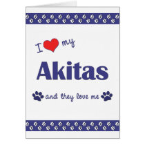 I Love My Akitas (Multiple Dogs) Greeting Cards