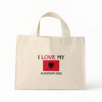 I Love My Albanian Dad Tote Bags