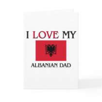 I Love My Albanian Dad