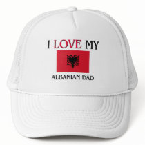 I Love My Albanian Dad