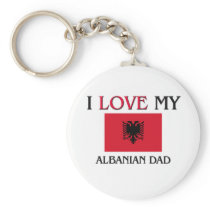 I Love My Albanian Dad