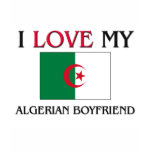 I Love My Algerian Boyfriend Tees
