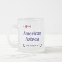I Love My American Azteca (Male Horse) Mug
