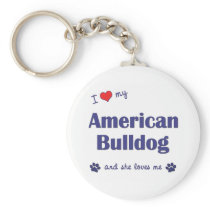 I Love My American Bulldog (Female Dog) Keychain