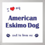 I Love My American Eskimo Dog (Male Dog) Print