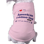I Love My American Eskimo Dog Mix (Female Dog) pet clothing