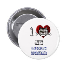 i love my american shorthair pin