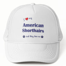 I Love My American Shorthairs (Multiple Cats) Mesh Hats