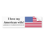 I love my American wife w/Turkish translation bumper stickers