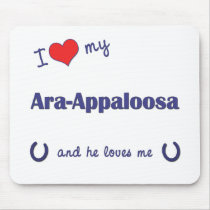 I Love My Ara-Appaloosa (Male Horse) Mouse Pad