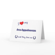 I Love My Ara-Appaloosas (Multiple Horses) Card