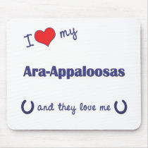 I Love My Ara-Appaloosas (Multiple Horses) Mouse Pads