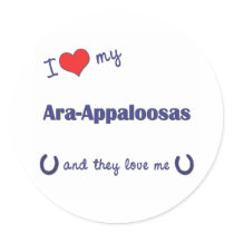 I Love My Ara-Appaloosas (Multiple Horses) Round Sticker