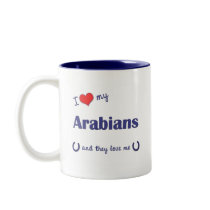 I Love My Arabians (Multiple Horses) Mugs