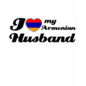 I love my Armenian Husband t-shirts