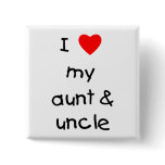 I Love My Aunt & Uncle buttons