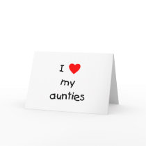 I Love My Aunties Card
