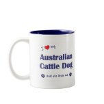 I Love My Australian Cattle Dog (Female Dog) mugs