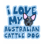 I Love My Australian Cattle Dog Ladies t-shirts