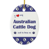 I Love My Australian Cattle Dog (Male Dog) Ornaments
