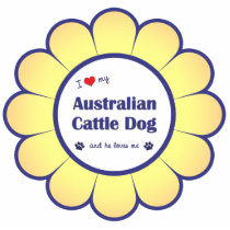 I Love My Australian Cattle Dog (Male Dog) Acrylic Cut Out