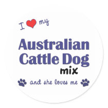 I Love My Australian Cattle Dog Mix (Female Dog) Sticker