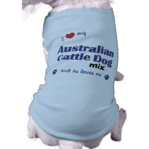 I Love My Australian Cattle Dog Mix (Male Dog) Dog T Shirt
