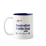 I Love My Australian Cattle Dog Mix (Male Dog) mugs