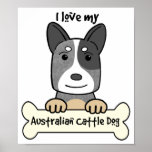 I Love My Australian Cattle Dog posters