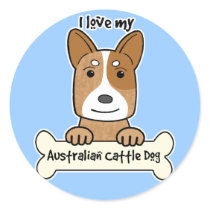 I Love My Australian Cattle Dog Round Sticker