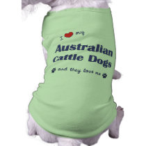 I Love My Australian Cattle Dogs (Multiple Dogs) Pet T-shirt