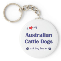 I Love My Australian Cattle Dogs (Multiple Dogs) Keychains