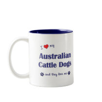 I Love My Australian Cattle Dogs (Multiple Dogs) Mug