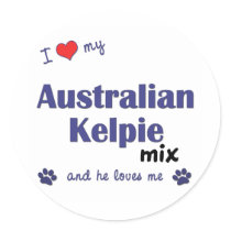 I Love My Australian Kelpie Mix (Male Dog) Round Sticker