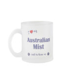 I Love My Australian Mist (Male Cat) Coffee Mug