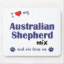 I Love My Australian Shepherd Mix (Female Dog) Mouse Pads