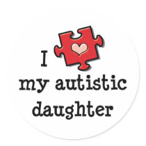 I Love My Autistic Daughter Autism Stickers