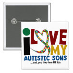 I Love My Autistic Sons 2 AUTISM AWARENESS Pinback Button