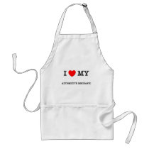 I Love My AUTOMOTIVE MECHANIC Apron