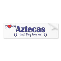 I Love My Aztecas (Multiple Horses) bumper stickers