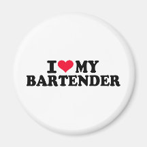 I love my Bartender Refrigerator Magnets