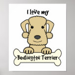 I Love My Bedlington Terrier Poster